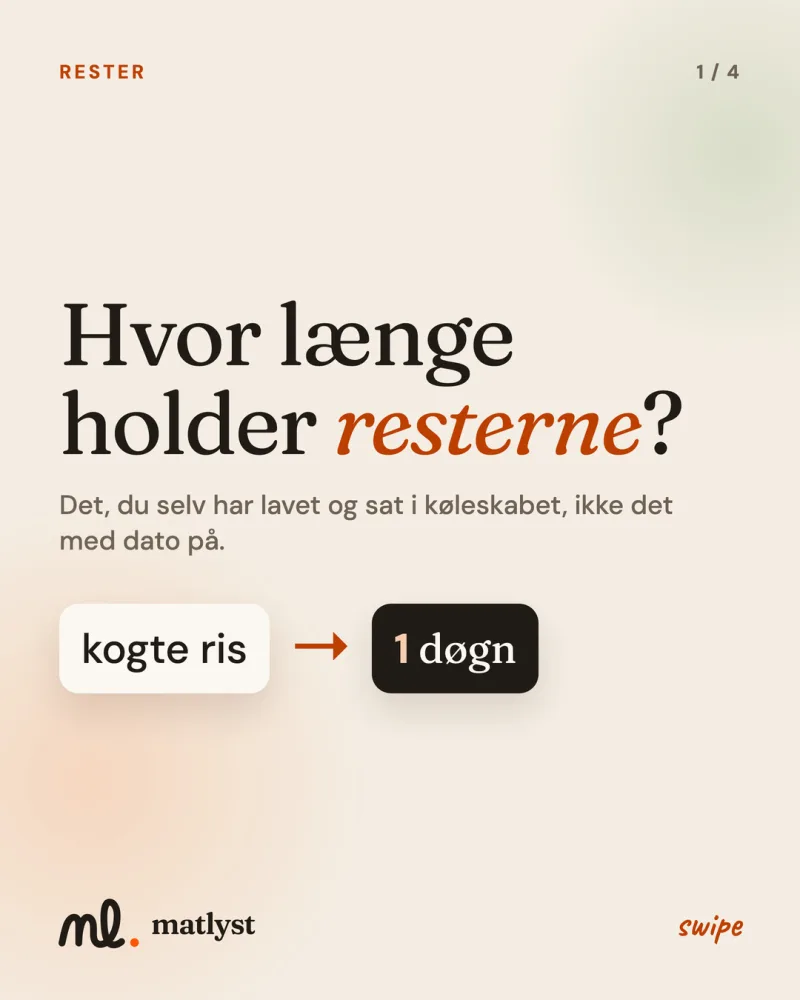 Hvor længe holder resterne? Det, du selv har lavet og sat i køleskabet, ikke det med dato på.